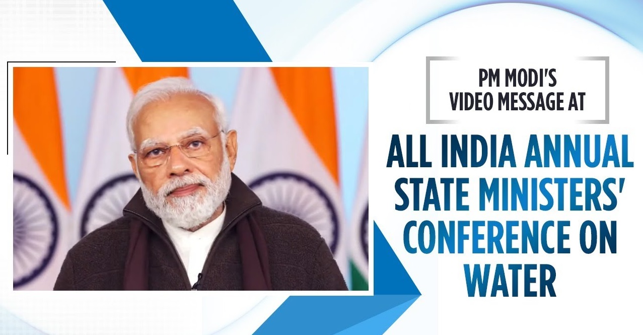 PM addresses 1st All India Annual State Ministers’ Conference on Water